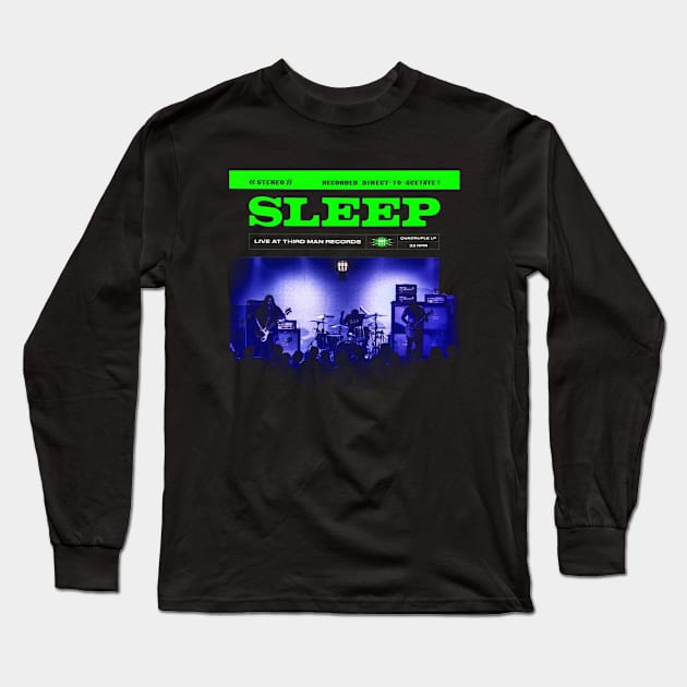 Sleep Live at Third Man Records Long Sleeve T-Shirt by chancgrantc@gmail.com